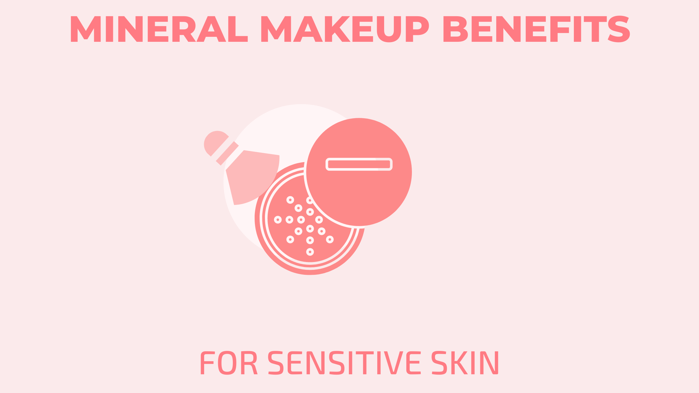 mineral makeup benefits for sensitive skin